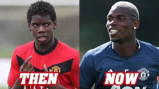 Paul POGBA Then And Now