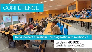 Conférence de Jean JOUZEL : réchauffement climatique : du diagnostic aux solutions ?