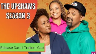 The Upshaws Season 3 Release Date | Trailer | Cast | Expectation | Ending Explained