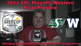 2021 CFL Playoffs Western Final Preview - Winnipeg Blue Bombers vs Saskatchewan Roughriders