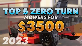 TOP 5 Zero Turn Mowers Under $3500 | 2023
