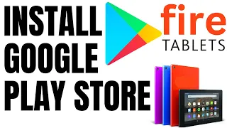 How to Install the Google Play Store on Amazon Fire Tablet