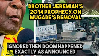 How Brother Jeremiah's 2014 Prophecy on Mugabe's military removal was widely ignored.