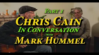 CHRIS CAIN | MARK HUMMEL | Part 1 - A Blues Music Conversation