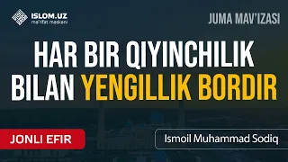 🔴 Har bir qiyinchilik bilan yengillik bordir | Juma mav'izasi | 24.06.2022