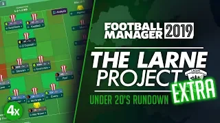 THE LARNE PROJECT EXTRA: S1 E4X - The Development Side | Football Manager 2019 Let's Play #FM19