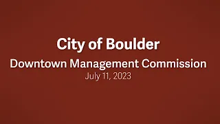 7-11-23 Downtown Management Commission Meeting