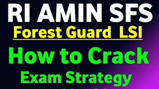 OSSSC   Forest Guard LSI  , RI ARI AMIN SFS Exam strategy & full planning video how to clear exams