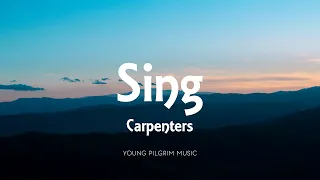 Carpenters - Sing (Lyrics)