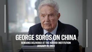 George Soros on China, Xi Jinping, and the Threat from Within: Delivered at the Hoover Institution