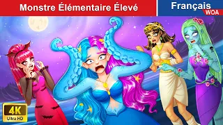 Monstre Élémentaire Élevé  ❤️💙💛💚 Contes De Fées Français 🌛 Elemental Story | WOA French Fairy Tales