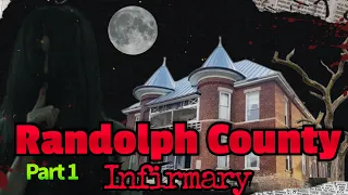 Odd Events at Randolph County Infirmary Haunted Asylum - Paranormal Investigation-Edited by Jon