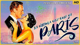 La última vez que vi París | Película Completa | ESPAÑOL | 1954