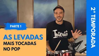 As Levadas Mais Tocadas no Pop - Parte 1 | Aula de Bateria