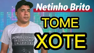 TOME XOTE Netinho Brito