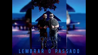 Jonatan & Bruno Nova Musica cigana  2021 lembrar o passado