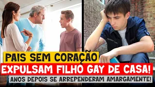 Pais cruéis EXPULSARAM filho de casa após descobrirem que ele é gay,  quando se arrependeram...