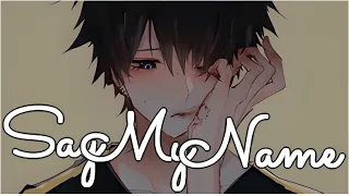 [Nightcore] - Say My Name ~ {Male Version} ~ {David Guetta, Bebe Rexha and J Balvin}