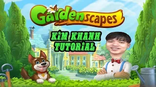 [ Game Tutorial ] Gardenscapes Reach Level 1 to 5 - Kim Khanh Tutorial