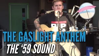 The Gaslight Anthem - The '59 Sound (Live at the Edge)