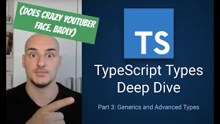 TypeScript Types Deep Dive 3 - Generics and Advanced Types: index access, keyof, typeof