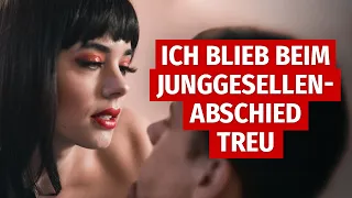 Ich blieb beim Junggesellenabschied treu