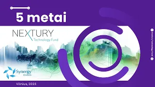 Ilja Laurs: "Nextury Technology Fund" (5 metų rezultatų ir tolimesnio augimo potencialo pristatymas)