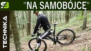 Nigdy nie zjeżdżaj w taki sposób! Pozycja "NA SAMOBÓJCĘ". Technika MTB.