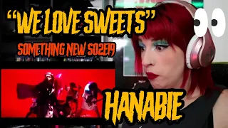 REACTION | HANABIE "WE LOVE SWEETS" 花冷え。「我甘党」 | SOMETHING NEW S02E19