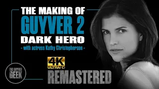 The Making of Guyver 2: Dark Hero (1994) - Kathy Christopherson | 4K Remaster | The Guyver Geek