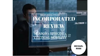 [Incorporated Season 1 Episode 1] 'Vertical Mobility' Review