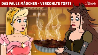 Die faule Mädchen verkohlte Torte 🥧 | Märchen für Kinder | Gute Nacht Geschichte