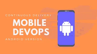 Mobile DevOps with App Center - Android Continuous Delivery