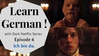 Folge 6 Learn German with Dark. Ich bin du.