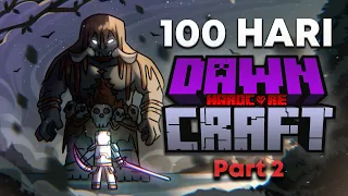 100 Hari di DawnCraft HARDCORE! - Part 2