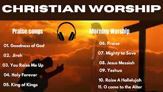 10 Praise Songs that will make your day brighter. (1 hour of morning worship)