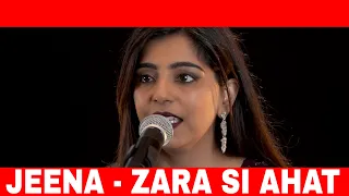 JEENA - ZARA SI AHAT - The Bollywood Acoustic Band