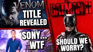 The Batman 2 Delayed, Venom 3 Title Revealed, Sony Does It Again & MORE!!