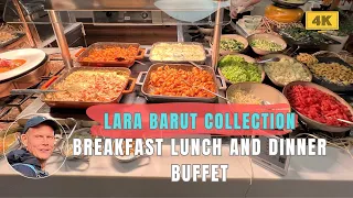 Lara Barut Collection - Breakfast, Lunch and Dinner – the full buffets! - [4K] 🇹🇷