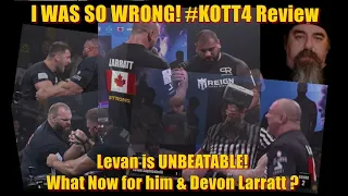 I WAS SO WRONG! #KOTT4 Review - Levan is UNBEATABLE!  What Now for him & Devon Larratt ? 2nd UPLOAD!