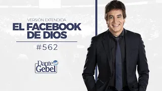 Dante Gebel #562 | El Facebook de Dios (versión extendida)