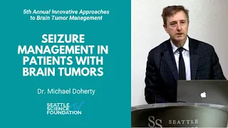 Seizure Management in Patients with Brain Tumors - Michael Doherty, MD, FAAN