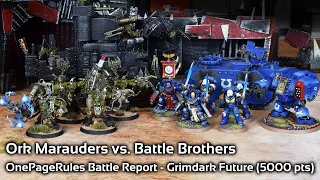 One Page Rules Battle Report (5000 pts) - Ork Marauders vs. Battle Brothers