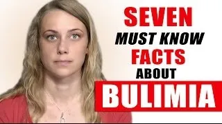 7 IMPORTANT BULIMIA FACTS! | Kati Morton