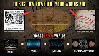 WORDS CREATE WORLDS - The Secret Power Of Words, Sound & Vibration (LEARN THIS)