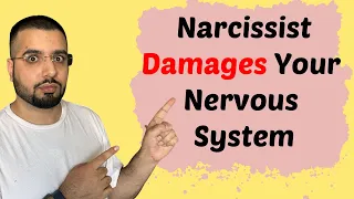 This is How a Narcissist Destroys Your Nervous System