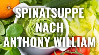 SPINATSUPPE NACH ANTHONY WILLIAM (Rezept)