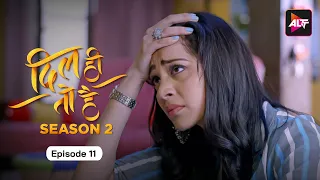 Dil Hi Toh Hai (Season 2) Episode 11  | Twins visit the Noons  | Yogita Bihani, Karan Kundra