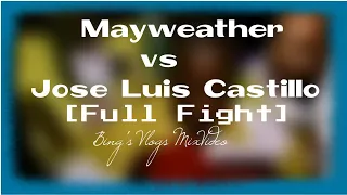 Mayweather vs Jose Luis Castillo [Full Fight]