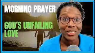 Morning Prayer: Embrace God's Unfailing Love